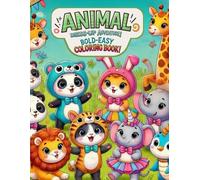 Animal Dress Up Bold and Easy Coloring Book Featuring Adorable Baby Animals in Costumes!: Perfect for Kids Ages 4-8 | One-Sided Pages for Crayons and Markers | Fun and Creative Animal-Themed Coloring!