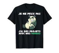 Animal Drôle Je Ne Peux Pas J'Ai Des Projets Avec Mes Pandas T-Shirt