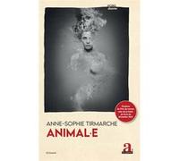 Animal.e Anne-Sophie Tirmarche (Auteur)