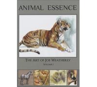 Animal Essence the Art of Joe Weatherly