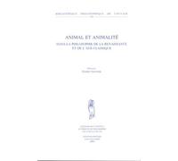 Animal Et Animalité Dans La Philosophie De La Renaissance Et De L'age Classique