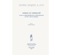 Animal et animalité dans la philosophie de la Renaissance et de l'Age classique