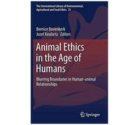 Animal Ethics In The Age Of Humans