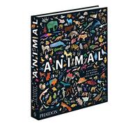 Animal: EXPLORER LE MONDE ZOOLOGIQUE