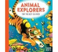 Animal Explorers: Toby the Deep-Sea Diver PB Sharon Rentta (Auteur)
