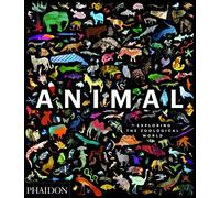 ANIMAL: EXPLORING THE ZOOLOGICAL WORLD