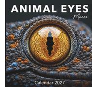 Animal Eyes Calendar 2027: Alien Perspectives and Intimate Macro Photography