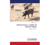 Animal Farm, a Fable of Special Magic