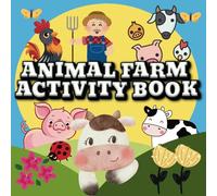 ANIMAL FARM ACTIVITY BOOK: Fun and Easy designs for kids age 4-8| Cute Pigs, Horses, Cow painting pages for Girls and Boys | Simple Skills and Activities