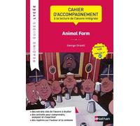 Animal Farm, George Orwell - Cahier D'accompagnement À La Lecture De L'oeuvre Intégrale Llce - Anglais 1re B2
