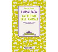 Animal Farm-La fattoria degli animali. Testo italiano a fronte e note linguistiche