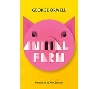 Animal Farm: New Edition of Orwell's Brilliant Political Satire