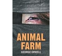 Animal Farm Special Illustrated Edition Animal Farm Special Illustrated Edition (Auteur)