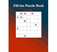 Animal Fill Ins Puzzle Book: Fill Ins Puzzle for Animal | Help Calm the Mind, Relax and Focus | 8.5 X 11 inches, 110 pages.