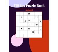 Animal Fill Ins Puzzle Book: Fill Ins Puzzle for Animal | Help Calm the Mind, Relax and Focus | 8.5 X 11 inches, 110 pages.