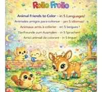 Animal Friends Coloring Book in 5 Languages: Learn the names of animals in English, Spanish, French, German and Italian!