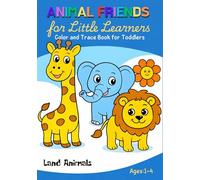 Animal Friends for Little Learners: Land Animals | A Coloring and Tracing Book Featuring 50 Animals for Toddlers and Preschool Kids