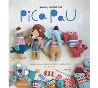 Animal Friends of Pica Pau 2: Gather All 20 Original Amigurumi Characters (Anglaise)