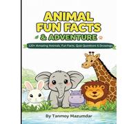 Animal Fun Facts & Adventure: Explore the Animal Kingdom with Fun Facts, Quizzes, and Learning Adventures for Kids Ages 5-10