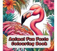 Animal Fun Facts: Colouring Book For Adults and Teens: Relax and Explore the Beauty of Nature with Thick, Easy-to-Colour Designs and Fascinating Details