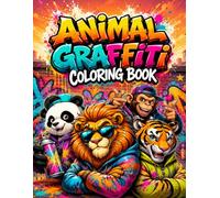 Animal Graffiti Coloring Book: 50 Bold Animal Graffiti Designs | Single-Sided Pages | Street Art Style Coloring Book | 8.5" x 11"| Stress Relief Coloring Book For Adults