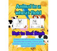 Animal in a wheat field Dot To Dot Coloring books for Adults Teenagers Kids Relaxation, 50 drawings 8.5*11 inches Penguin. Mouse，bear, cat, fish, ... frog, alligator, dog, rooster, kangaroo,