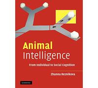 Animal Intelligence: From Individual to Social Cognition