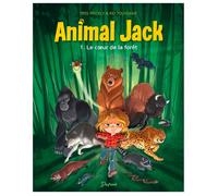 Animal Jack Le coeur de la forêt Tome 1