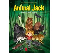 Animal Jack. Nel cuore della foresta (Vol. 1)