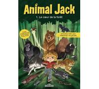 Animal Jack - Tome 1 - Le Cœur de la forêt - Lecture roman jeunesse - Dès 7 ans
