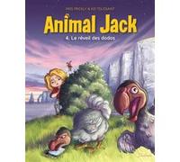 Animal Jack - Tome 4 - Le réveil des dodos Kid Toussaint (Auteur), Miss Prickly (Illustration)