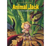 Animal Jack Tome 8 - Un Tout Petit Monde