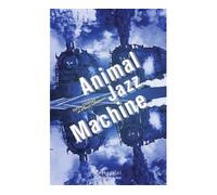 Animal Jazz Machine - Sylvie Chalaye - Passage - broché - Théâtre