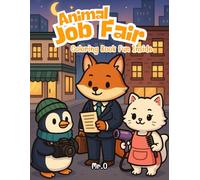 Animal Job Fair: A delightful coloring book featuring adorable animals in amazing careers