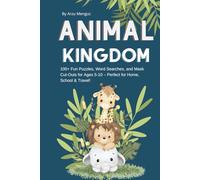 Animal Kingdom:100+ Fun Puzzles, Word Searches, and Mask Cut-Outs for Ages 5-10 - Perfect for Home, School & Travel!: Educational Wildlife Games, ... Activities for Primary School Students