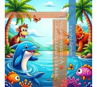 Animal Kingdom: A Coloring Journey for Kids: A Fun Journey Through Forests, Oceans, Jungles, and More!
