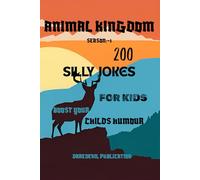 ANIMAL KINGDOM: |A JOKE BOOK FOR KIDS 6-9 | 200 JOKES ON 10 ANIMAL SEASON :-1|SILLY JOKES | ANIMAL JOKES