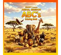 Animal Kingdom ABC's Coloring Book: 60 Fun Animal Alphabet Pages That Help Kids Ages 3-8 Learn Letters, Build Fine Motor Skills & Explore Wildlife Through Simple Bold & Easy Coloring