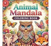 Animal Kingdom: Adult Coloring Book For Mind Clarity: Relax and Unwind with the Beauty of Everything Beyond the Busy Life
