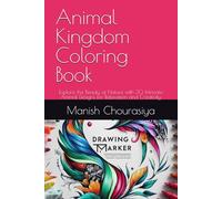 Animal Kingdom Coloring Book: Explore the Beauty of Nature with 30 Intricate Animal Designs for Relaxation and Creativity