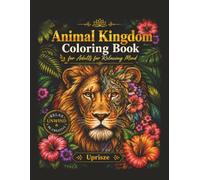 Animal Kingdom Coloring Book for Adults for Relaxing Mind: Beautiful Animals, Botanical Floral and Leaves Woven | Nature Designs for Stress Relief, ... and Creative Fun | Large Design for Adults