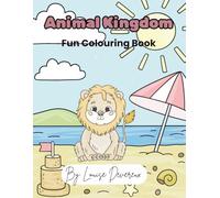 Animal Kingdom: Fun Colouring Book