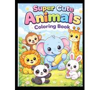 Animal Kingdom : Happy Animals Coloring Book for Kids: Fun & Easy Coloring Pages for Kids Ages 3-6