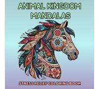 Animal Kingdom Mandalas: Stress relief coloring book