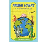 Animal Lovers Crossword Puzzles: Crossword Puzzles with Easy to Read Print About Animals, Wildlife, Biology, Marine Life, Mythology, and More | 6x9 ... Perfect for students, vacations, and leisure