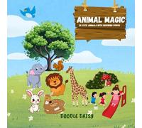 ANIMAL MAGIC: 30 Cute Animals with Inspiring Words