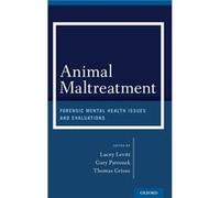 Animal Maltreatment by Edited by Lacey Levitt Edited by Gary Patronek Edited by Thomas Grisso Hardcover Book Edited by Lacey Levitt Edited by Gary Patronek Edited by Thomas Grisso (Auteur)