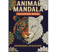 Animal Mandala Coloring book: A Mindful Journey Through Nature’s Patterns