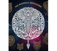 Animal Mandala Coloring Book for Adults: 50 Beautiful Stress-Relieving Designs Featuring Lions, Elephants, Wolves & More
