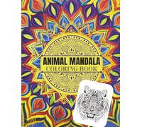 Animal Mandala Coloring Book for Adults: Stress Relief & Relaxation with Beautiful Intricate Designs: Intricate Animal Mandalas for Relaxation | ... | 35 Unique Designs in 8.5 x 11 Format